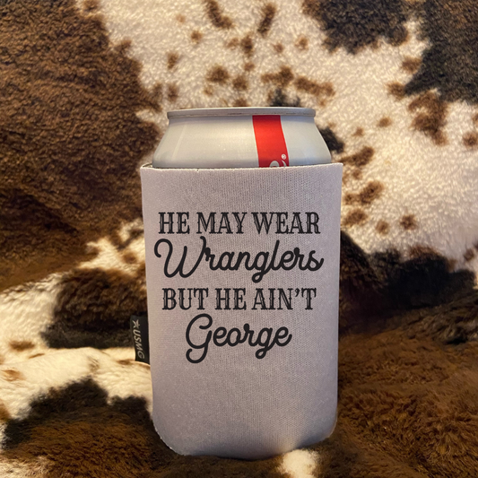 He Aint George Koozie